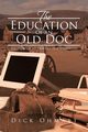 The Education of an Old Doc, Ohmart Dick