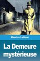 La Demeure mystrieuse, Leblanc Maurice