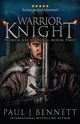 Warrior Knight, Bennett Paul J