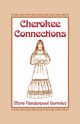 Cherokee Connections, Gormley Myra Vanderpool