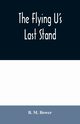 The Flying U's Last Stand, M. Bower B.
