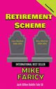 Retirement Scheme, Faricy Mike