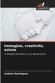 Immagine, creativit?, azione, Domnguez Isabela