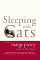 Sleeping with Cats, Piercy Marge