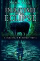 Enlightened by the Eclipse, Elle Anna