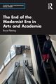 The End of the Modernist Era in Arts and Academia, Fleming Bruce