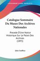 Catalogue Sommaire Du Musee Des Archives Nationales, Guiffrey Jules