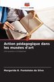 Action pdagogique dans les muses d'art, Pantale?o da Silva Margarida B.