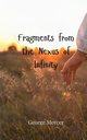 Fragments from the Nexus of Infinity, Mercer George