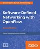 Software-Defined Networking with OpenFlow - Second Edition, Coker Oswald