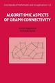 Algorithmic Aspects of Graph Connectivity, Nagamochi Hiroshi