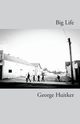 Big Life, Huitker George