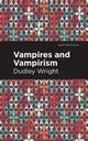 Vampires and Vampirism, Wright Dudley