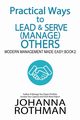 Practical Ways to Lead & Serve (Manage) Others, Rothman Johanna