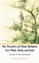 The Beauties of Islam Religion For Mind, Body and Soul Bilingual Edition, Mediapro Jannah Firdaus