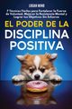 El Poder de la Disciplina Positiva, Mind Logan