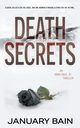 Death Secrets, Bain January