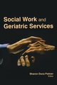 Social Work and Geriatric Services, 