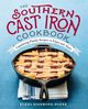 The Southern Cast Iron Cookbook, Rosemond-Hoerr Elena