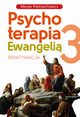 Psychoterapia Ewangeli 3 Reaktywacja, Pietrachowicz Marek