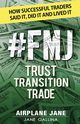 #FMJ Trust Transition Trade, Gallina Jane