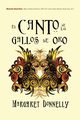 El Canto de Los Gallos de Oro, Donnelly Margaret