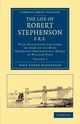 The Life of Robert Stephenson, F.R.S., Jeaffreson John Cordy