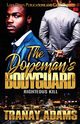 The Dopeman's Bodyguard, Adams Tranay
