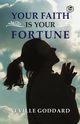 Your Faith is Your Fortune, Goddard Neville