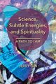 Science, Subtle Energies, and Spirituality, Gin Jerry