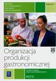 Organizacja produkcji gastronomicznej. HGT.12, Bilska Beata, Grska-Warsewicz Hanna, Sawicka Beata