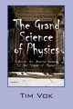 The Grand Science of Physics, Vok Tim