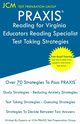 PRAXIS Reading for Virginia Educators Reading Specialist - Test Taking Strategies, Test Preparation Group JCM-PRAXIS
