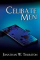 Celibate Men, Thurston Jonathan W.