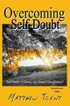 Overcoming Self-Doubt, Trent Matthew