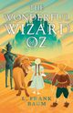 The Wonderful Wizard of Oz, Baum L. Frank