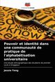 Pouvoir et identit dans une communaut de pratique de l'alphabtisation universitaire, Teng Jessie