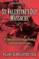 The St. Valentine's Day Massacre, Helmer William J.