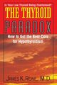 The Thyroid Paradox, Rone James K.