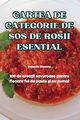 CARTEA DE CATEGORIE DE SOS DE ROSII ESENTIAL, Valentin Diaconu