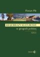 Krajobrazy kulturowe w geografii polskiej, Plit Florian