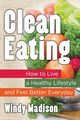 Clean Eating, Madison Windy