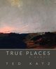 True Places, Katz Ted