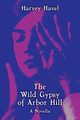 The Wild Gypsy of Arbor Hill, Havel Harvey
