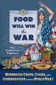 Food Will Win the War, Eighmey Rae Katherine