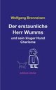 Der erstaunliche Herr Wumms und sein kluger Hund Charisma, Brenneisen Wolfgang