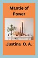 Mantle of Power, O.A. Justina
