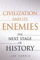 CIVILIZATION AND ITS ENEMIES, HARRIS