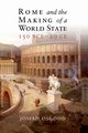 Rome and the Making of a World State, 150 BCE - 20             CE, Osgood Josiah