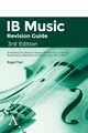 IB Music Revision Guide, 3rd Edition, Paul Roger